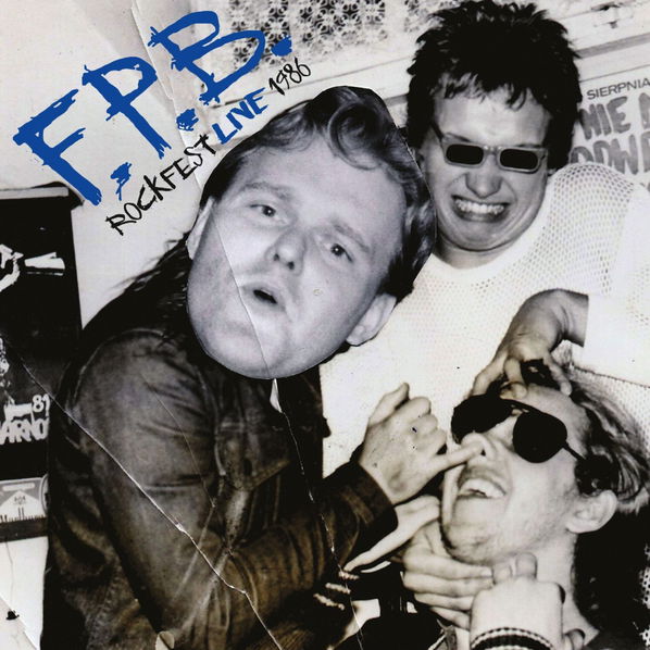 F.P.B.: Rockfest Live 1986-8590233060534