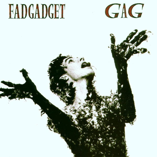 Fad Gadget: Gag-5016025610150