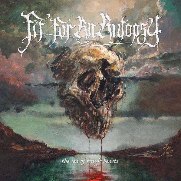 Fit For An Autopsy: Sea Of Tragic Beasts-727361513221