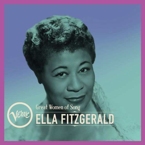 Fitzgerald Ella: Great Women Of Song: Ella Fitzgerald-602458813289