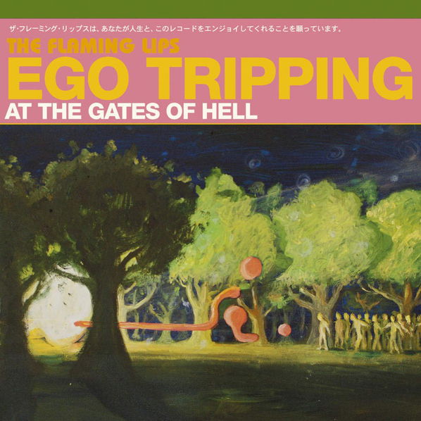 Flaming Lips: Ego Tripping At The Gates Of Hell-93624876199