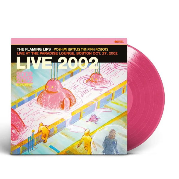 Flaming Lips: Live At The Paradise Lounge, Boston (10/27/2002) (Coloured Pink Vinyl)-93624872726