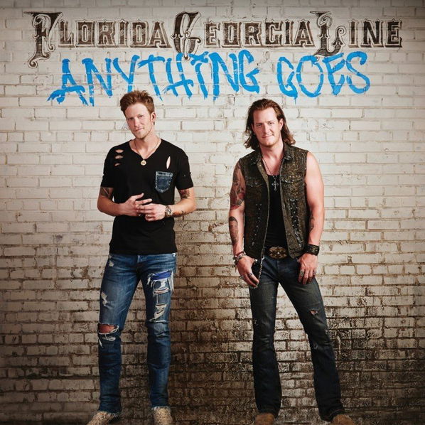 Florida Georgia Line: Anything Goes-602537986743