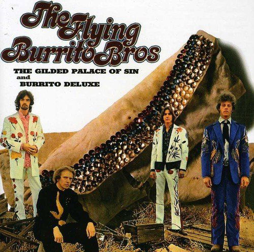 Flying Burrito Bros: The Gilded Palace Of Sin & Burrito Deluxe-731454070423