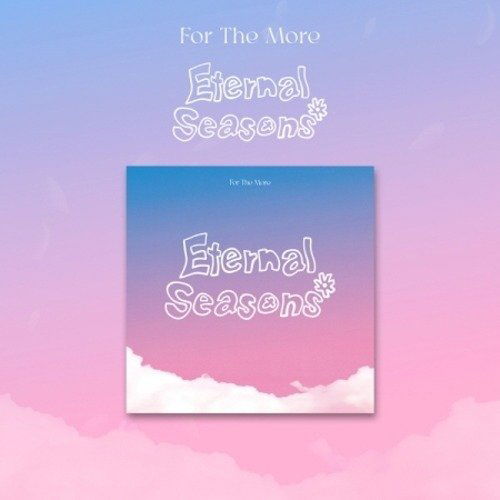 For The More: Eternal Seasons-8809888410282