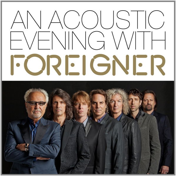Foreigner: An Acoustic Evening With Foreigner-4029759157878
