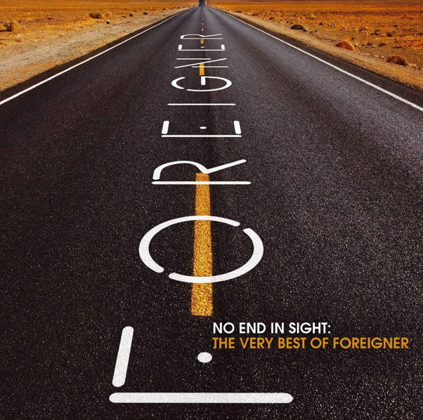 Foreigner: No End In Sight: The Very Best Of Foreigner-81227991777