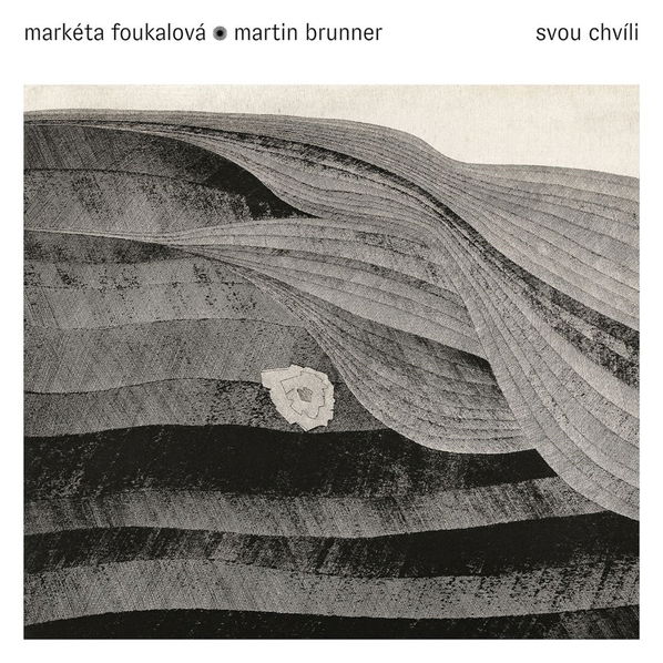 Foukalová Markéta & Martin Brunner: Svou chvíli-8594211850032