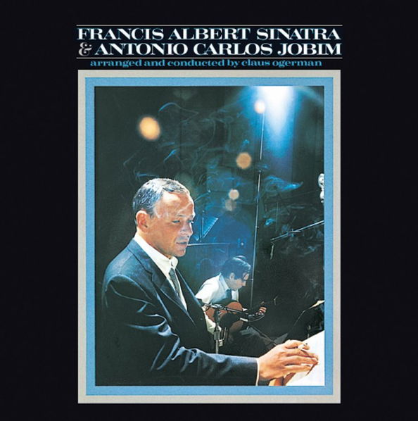 Frank Sinatra: Francis Albert Sinatra & Antonio Carlos Jobim-602557276183