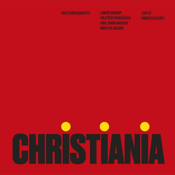 Freetown Quartet: Christiania: Live at Borneteateret-8594155998753