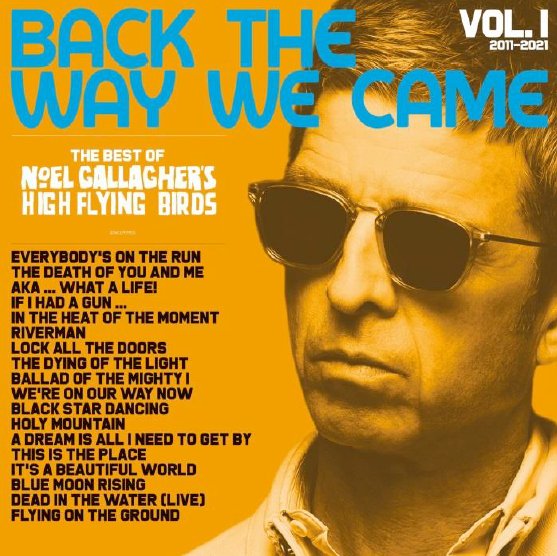 Gallagher's, Noel High Flying: Back The Way We Came: Vol. 1 (2011-2021)-5052945057026