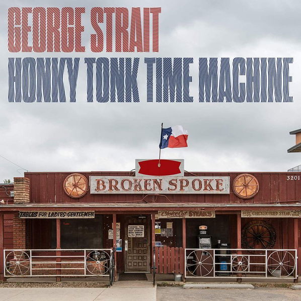 George Strait: Honky Tonk Time Machine-602577117299