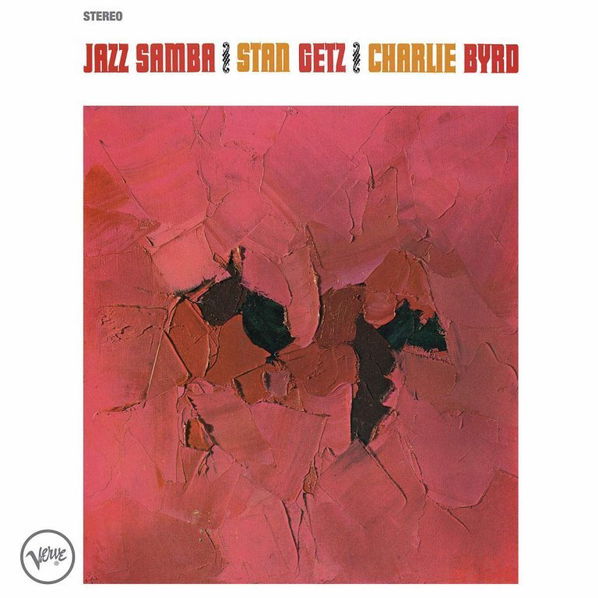 Getz Stan / Byrd Charlie: Jazz Samba-602577089602