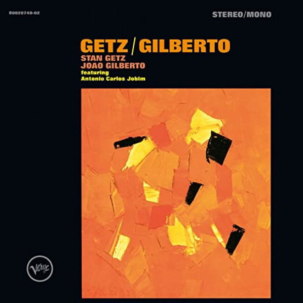 Getz Stan / Joao Gilberto: Getz / Gilberto-602508688027