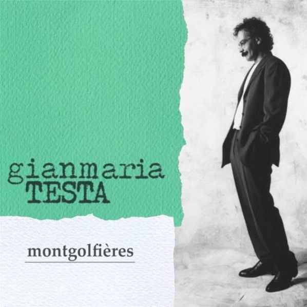 Gianmaria Testa: Montgolfieres-8058333579320