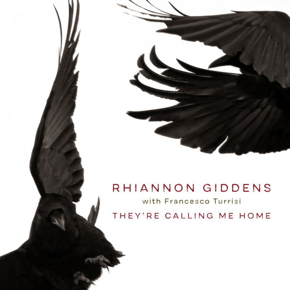 Giddens Rhiannon: They're Calling Me Home-75597915730