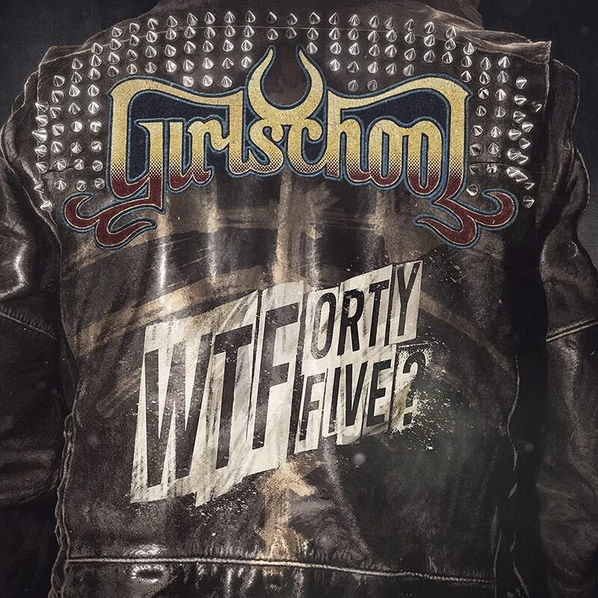 Girlschool: Wtfortyfive?-5054197441387