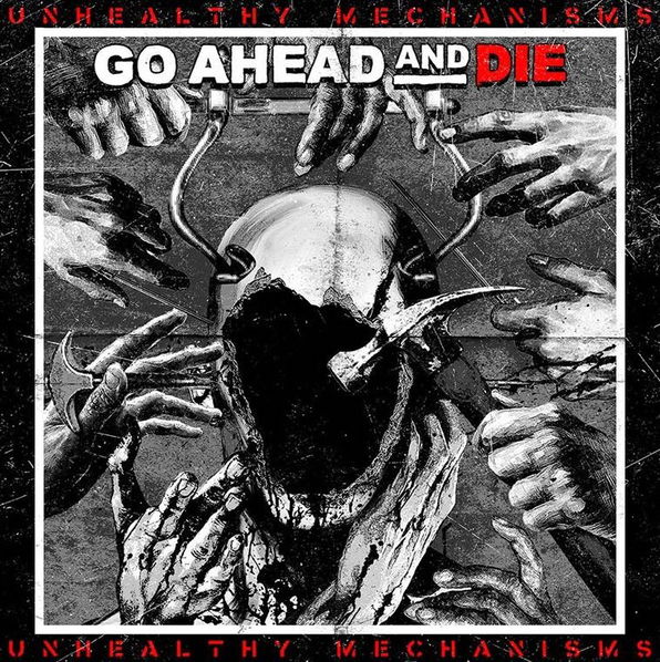 Go Ahead And Die: Unhealthy Mechanisms-4065629701239