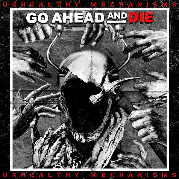 Go Ahead And Die: Unhealthy Mechanisms-4065629701253