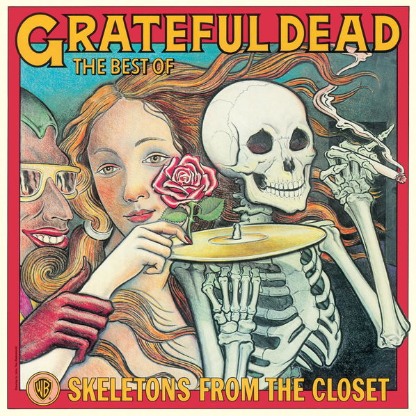Grateful Dead: Skeletons from the Closet (The Best of The Grateful Dead) Reedice 20-603497847792