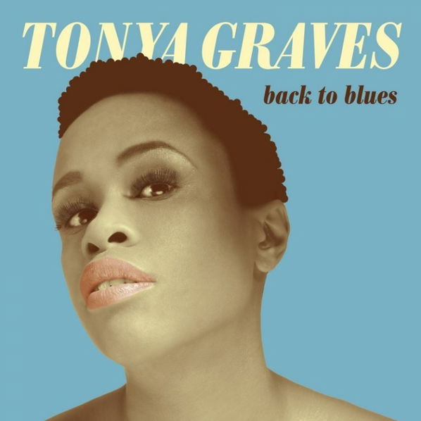 Graves Tonya: Back To Blues-99925630423