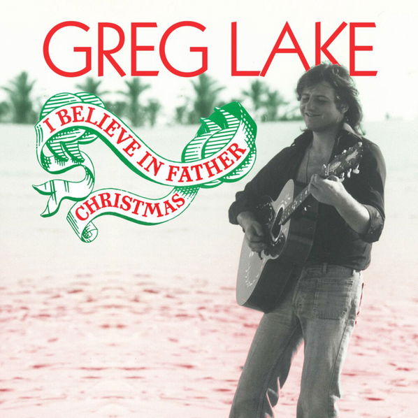 Greg Lake: I Believe In Father Christmas-4050538824872