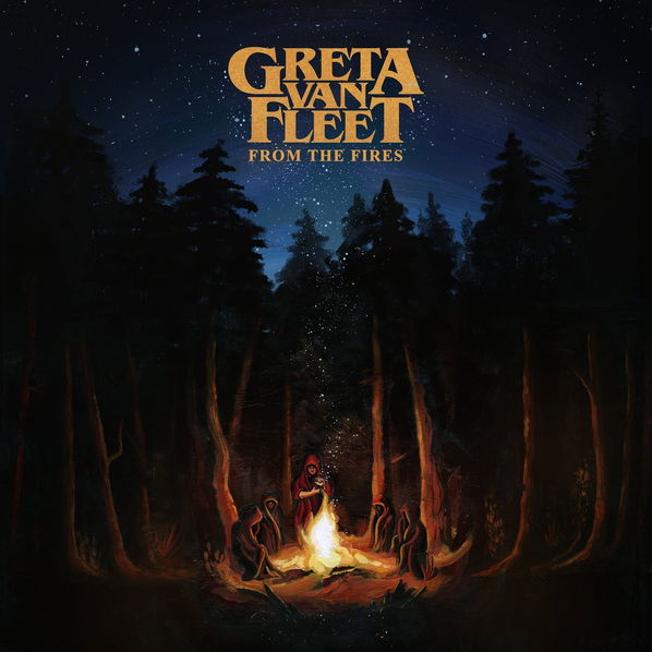 Greta Van Fleet: From The Fires-602577470844