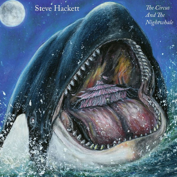 Hackett Steve: The Circus and the Nightwhale-196588544224