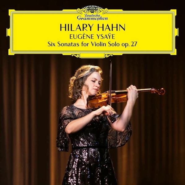 Hahn Hilary: Ysaye: 6 Sonatas for Violin Solo, Op. 27-28948641765