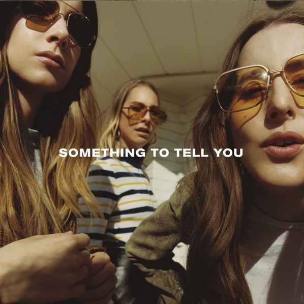 Haim: Something To Tell You-602557669039