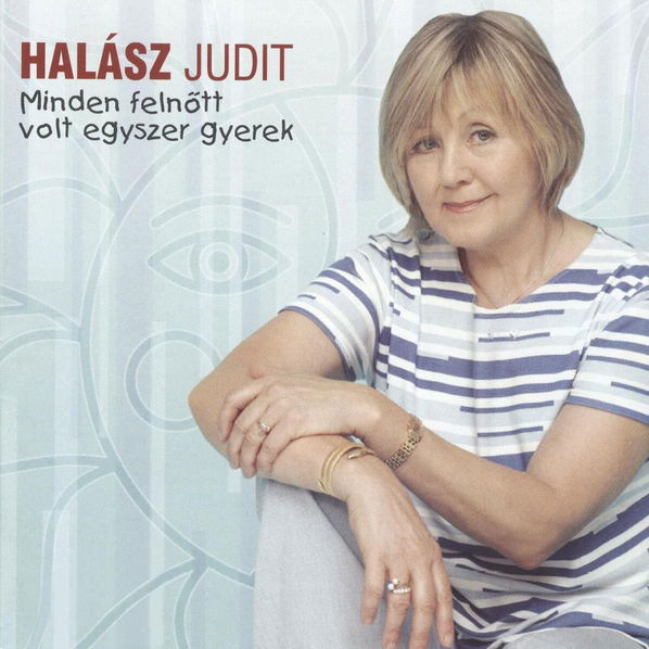 Halasz Judit: Minden Felnott Volt Egyszer Gyerek-724359096322