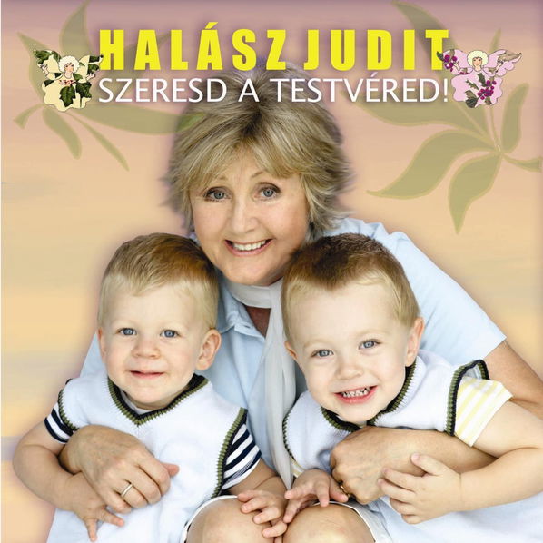 Halász Judit: Szeresd A Testvéred!-5099951045227