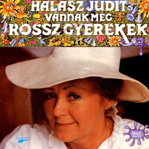 Halász Judit: Vannak Még Rossz Gyerekek-724381600825