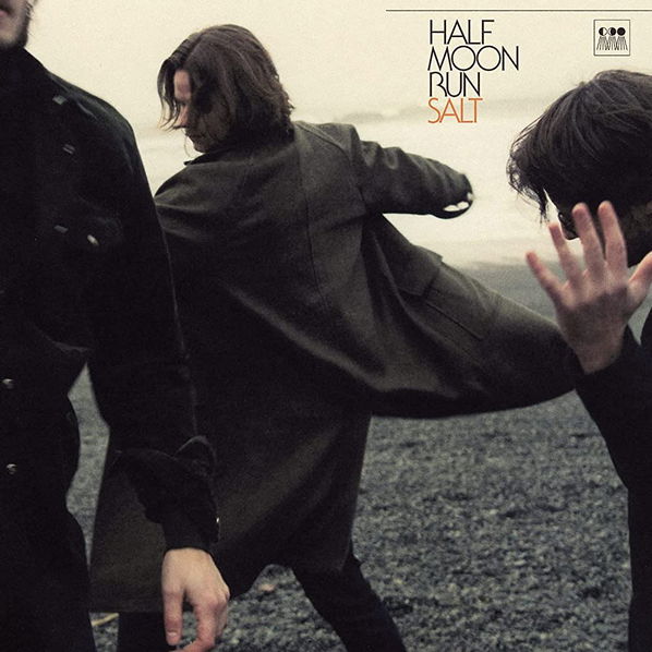 Half Moon Run: Salt-4050538908404