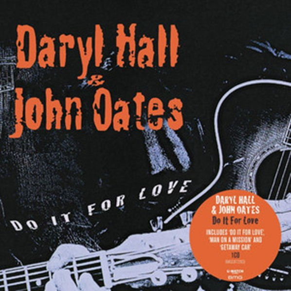 Hall Daryl & John Oates: Do It For Love-4050538829136