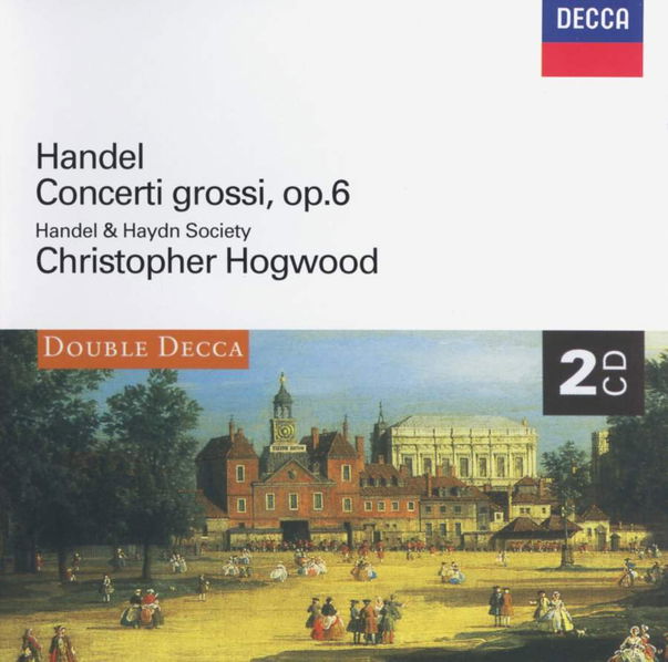 Handel: Concerti Grossi, op.6: Handel & Haydn Society / Hogwood-28945881720