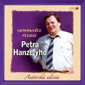 Hanzely Peter: Najkrajšie Piesne Petra Hanzelyho-8584019287925