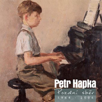 Hapka Petr: Pozdní sběr-602537242788