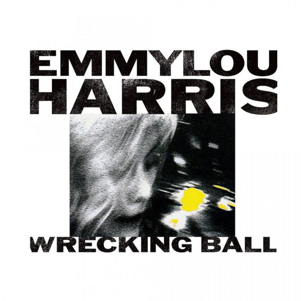 Harris Emmylou: Wrecking Ball-75597920079