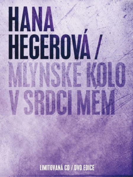 Hegerová Hana: Mlýnské kolo v srdci mém (Limited Edition)-99925602529