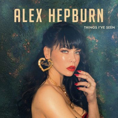 Hepburn Alex - Things I've Seen-190295475482