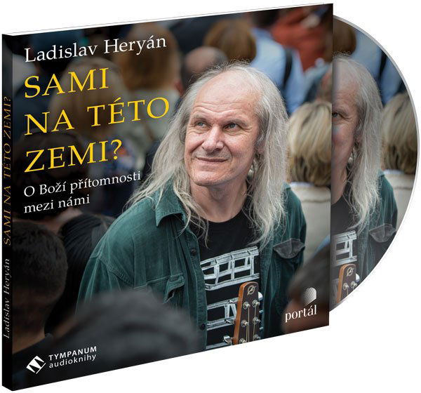 Heryán Ladislav: Heryán: Sami na této zemi? O Boží přítomnosti mezi námi-8594072271854