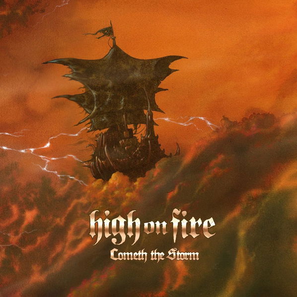 High On Fire: Cometh The Storm-634164401696