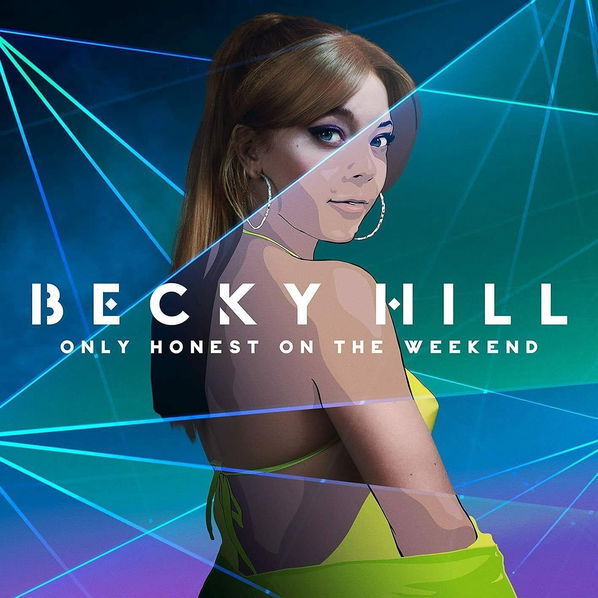 Hill Becky: Only Honest On The Weekend-602435845159