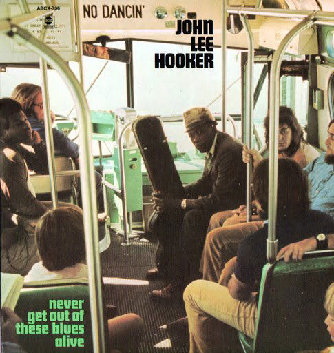 Hooker John Lee: Never Get Out of These Blues Alive-600753415160