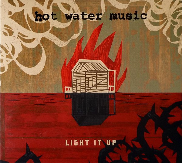 Hot Water Music: Light It Up-4050538295979