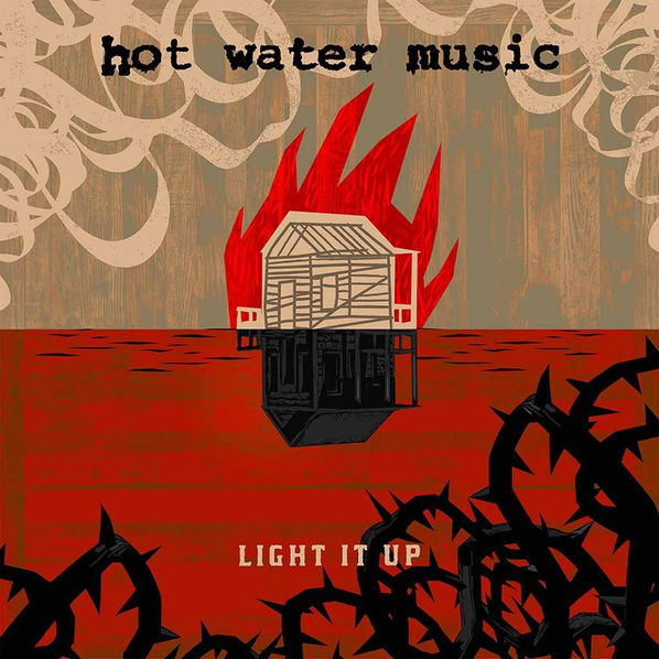 Hot Water Music: Light It Up-4050538295962