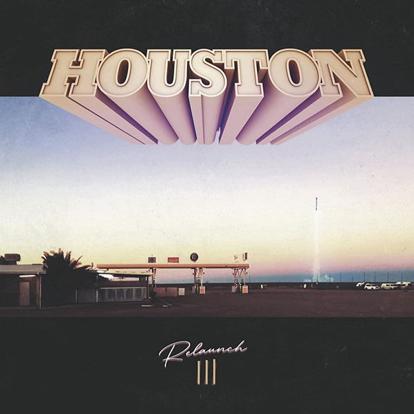 Houston: Re-Launch III-8024391134023