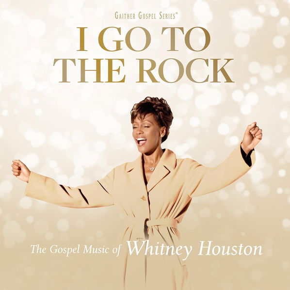 Houston Whitney: I Go To The Rock: Gospel Music Of Whitney Houston-196588055928