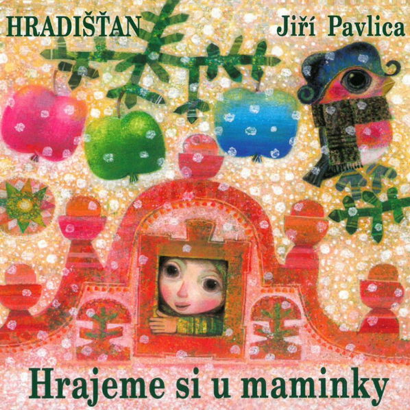 Hradišťan & Jiří Pavlica: Hrajeme si u maminky-8595026628526